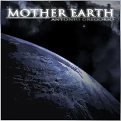Mother Earth - Single by Antonio Gregorio album reviews, ratings, credits