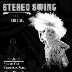 Steppin' Out (feat. Gabi Szucs) - Single by Stereo Swing album reviews, ratings, credits