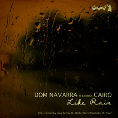 Like Rain (feat. Cairo) by Dom Navarra album reviews, ratings, credits