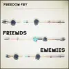 Friends and Enemies song lyrics