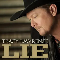 Lie - Single by Tracy Lawrence album reviews, ratings, credits