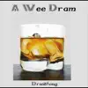 A Wee Dram album lyrics, reviews, download