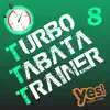 Turbo Tabata Trainer 8 (Unmixed Tabata Workout Music with Vocal Cues) album lyrics, reviews, download