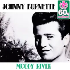 Moody River (Remastered) - Single by Johnny Burnette album reviews, ratings, credits