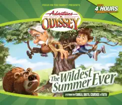 #02: The Wildest Summer Ever by Adventures in Odyssey album reviews, ratings, credits