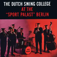 At the Sport Palast Berlin by Dutch Swing College Band album reviews, ratings, credits