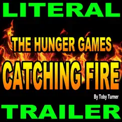 Literal Hunger Games: Catching Fire Trailer - Single by Tobuscus & Toby Turner album reviews, ratings, credits