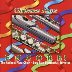 Christmas Flutes Encore! by The National Flute Choir & Amy Rice Blumenthal album reviews, ratings, credits