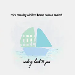 Sailing Back to You by Mick McAuley, Winifred Horan & Colm O Caoimh album reviews, ratings, credits