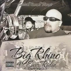 4 Ever Ridin' by Big Rhino album reviews, ratings, credits
