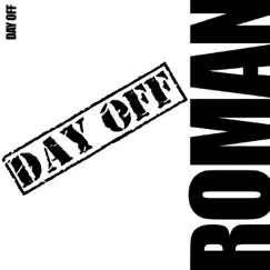 Day Off - Single by ROMAN album reviews, ratings, credits