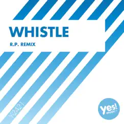 Whistle (R.P. Remix) Song Lyrics