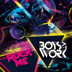Rock Me - Single by Boys At Work album reviews, ratings, credits