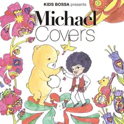 Michael Covers by KIDS BOSSA album reviews, ratings, credits