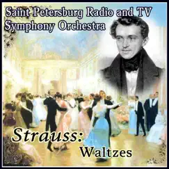 Strauss: Waltzes by Saint Petersburg Radio and TV Symphony Orchestra album reviews, ratings, credits