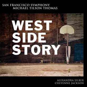 Download West Side Story, Act I: Maria San Francisco Symphony, Michael Tilson Thomas & Cheyenne Jackson MP3