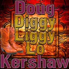 Diggy Liggy Lo - Single by Doug Kershaw album reviews, ratings, credits