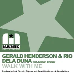 Walk With Me (feat. Megan Bridger) - Single by Gerald Henderson & Rio Dela Duna album reviews, ratings, credits