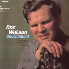 Southbound by Doc Watson album reviews, ratings, credits