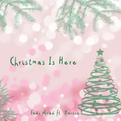 Christmas Is Here (feat. Marcie) - Single by Fadi Awad album reviews, ratings, credits