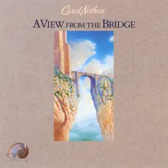 A View from the Bridge by Carol Nethen album reviews, ratings, credits