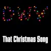 That Christmas Song (feat. Detox, Willam & Vicky Vox) - Single album lyrics, reviews, download