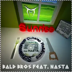 Sunrise (Schelmanoff Dubstep Remixes) [feat. Nasta] - Single by Bald Bros album reviews, ratings, credits