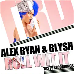 Roll Wit It (Alex Ryans Xtra Funky Mix) Song Lyrics