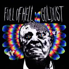 Split - EP by Full of Hell & Goldust album reviews, ratings, credits