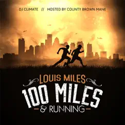 100 Miles & Running by Louis Miles album reviews, ratings, credits