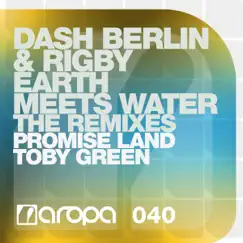 Earth Meets Water (The Remixes) - EP by Dash Berlin & Rigby album reviews, ratings, credits