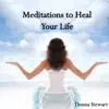 Meditations to Heal Your Life album lyrics, reviews, download