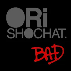 Bad - Single by Ori Shochat album reviews, ratings, credits