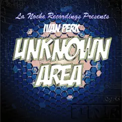 Unknown Area - Single by Ivan Perk album reviews, ratings, credits