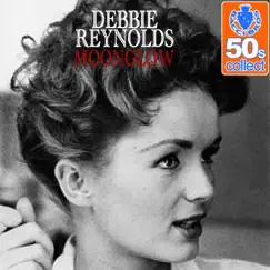 Moonglow (Remastered) - Single by Debbie Reynolds album reviews, ratings, credits