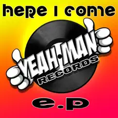 Here I Come (Yamoy Remix) Song Lyrics