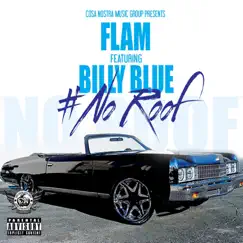 No Roof (feat. Billy Blue) - Single by FLAM album reviews, ratings, credits