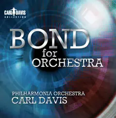 BOND for Orchestra by Carl Davis, Dave Holmes, Adam Goldsmith, Philharmonia Orchestra, Andy Vinter, Ian Thomas, Andy Pask, Guy Barker, Steve Socci & Pavel Sporcl album reviews, ratings, credits