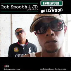 Englewood To Hollywood - Single by Rob Smooth & JD album reviews, ratings, credits