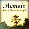 Never Good Enough - Single album lyrics, reviews, download