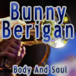 Body and Soul by Bunny Berigan album reviews, ratings, credits