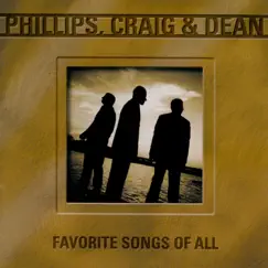 Favorite Songs of All by Phillips, Craig & Dean album reviews, ratings, credits