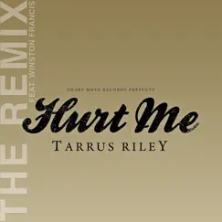 Hurt Me (The Remix) [feat. Winston Francis] - Single by Tarrus Riley album reviews, ratings, credits