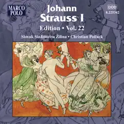 Strauss I: Edition - Vol. 22 by Slovak Sinfonietta, Zilina & Christian Pollack album reviews, ratings, credits
