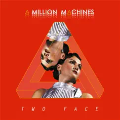 Two Face - Single by A Million Machines album reviews, ratings, credits