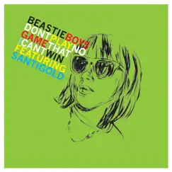 Don't Play No Game That I Can't Win (feat. Santigold) [Remixes] - EP by Beastie Boys album reviews, ratings, credits