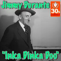 Inka Dinka Doo - Single by Jimmy Durante album reviews, ratings, credits