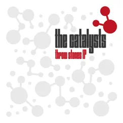 Throw Stones EP - EP by The Catalysts album reviews, ratings, credits
