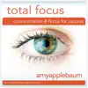 Total Focus: Concentration & Focus for Success (Self-Hypnosis & Meditation) album lyrics, reviews, download