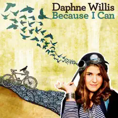 Because I Can by Daphne Willis album reviews, ratings, credits